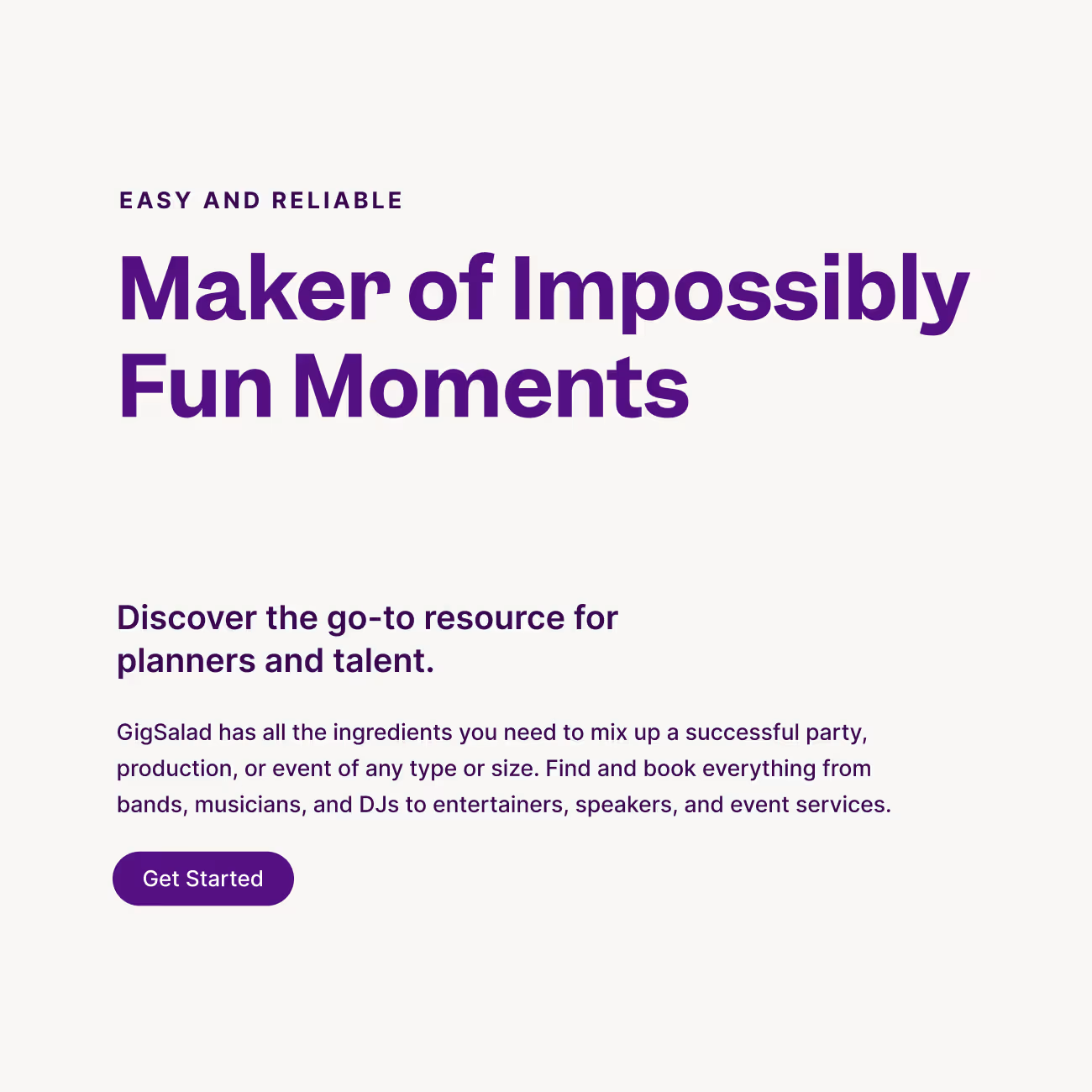 Text banner stating 'Maker of Impossibly Fun Moments' with a description of GigSalad as a resource for planners and talent and a purple 'Get Started' button.